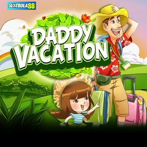 daddy vacation